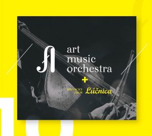 Art Music Orchestra / Spevácky zbor Lúčnica 