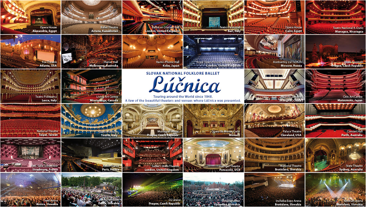 A few of the beautiful theaters and venues where Lúčnica was presented