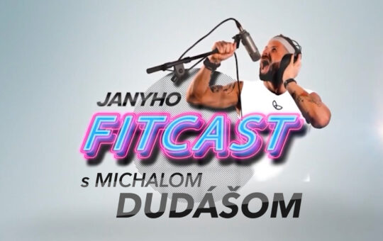 Janyho Fitcast s Michalom Dudášom
